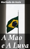 A Mao e A Luva (eBook, ePUB)