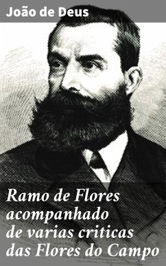 Ramo de Flores acompanhado de varias criticas das Flores do Campo (eBook, ePUB) - Deus, João de