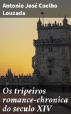 Os tripeiros romance-chronica do seculo XIV (eBook, ePUB)