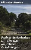 Paginas Archeologicas III - Situação conjectural de Talabriga (eBook, ePUB)