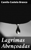 Lagrimas Abençoadas (eBook, ePUB)