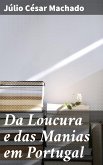 Da Loucura e das Manias em Portugal (eBook, ePUB)