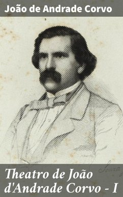 Cover Theatro de João d'Andrade Corvo - I (eBook, ePUB)