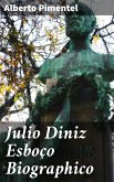 Julio Diniz Esboço Biographico (eBook, ePUB)