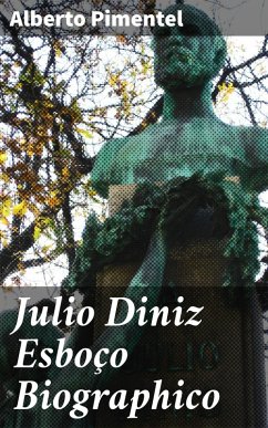 Cover Julio Diniz Esboço Biographico (eBook, ePUB)
