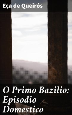 Cover O Primo Bazilio: Episodio Domestico (eBook, ePUB)