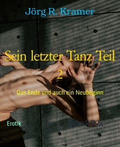 Sein letzter Tanz Teil 2 (eBook, ePUB) - Kramer, Jörg R.