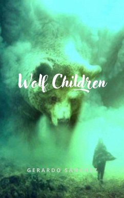 Wolf Children (eBook, ePUB) - Sánchez, Gerardo