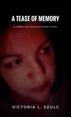 A Tease of Memory (eBook, ePUB) - Szulc, Victoria L.