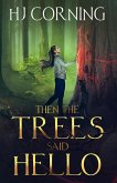 Then the Trees Said Hello (Ilanaly Series, #1) (eBook, ePUB)