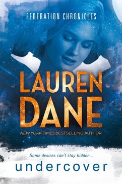 Undercover (Federation Chronicles, #1) (eBook, ePUB) - Dane, Lauren