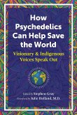 How Psychedelics Can Help Save the World (eBook, ePUB)