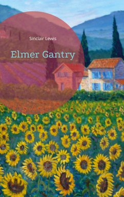 Elmer Gantry (eBook, ePUB) - Lewis, Sinclair