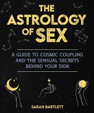 The Astrology of Sex (eBook, ePUB)