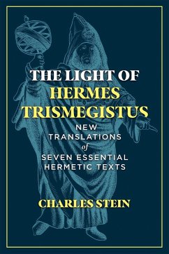 The Light of Hermes Trismegistus (eBook, ePUB) - Stein, Charles