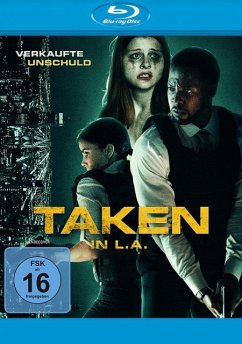 Taken in L.A. - Verkaufte Unschuld - D`Abo,Olivia/Sprayberry,Dylan/Widdop,Jane