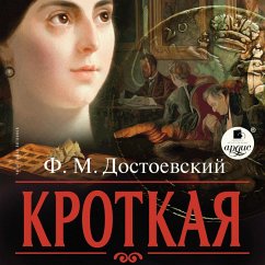 Krotkaya (MP3-Download) - Dostoevskij, Fedor Mihajlovich