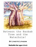 Between the Baobab Tree and the Waterhole (eBook, ePUB)