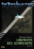 DIE TERRANAUTEN, Band 87: LABYRINTH DES SCHRECKENS (eBook, ePUB)