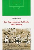 Der Cloppenburger Fußballer Adolf Scheidt