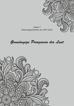 Haremsgeschichten Aus 1001 Nacht - Grauäugige Prinzessin der Lust (eBook, ePUB)