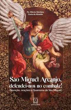 Cover São Miguel Arcanjo, defendei-nos no combate! (eBook, ePUB)
