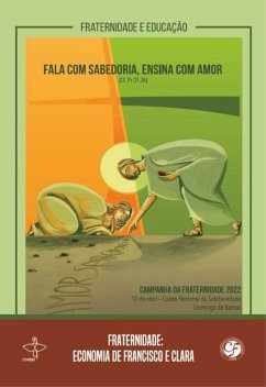 CF 2022 - Fraternidade: Economia de Francisco e Clara (eBook, ePUB) - Prates, Peterson; iBooks., Economia de Francisco e Clara. "--".; Martins, Augusto Luis Pinheiro; Gabriela; Andrei; Thomaz; Ribas, Ir. Fátima Lessa; Silva, Ir. Michele da; Alves, Ana Carolina Fernandes