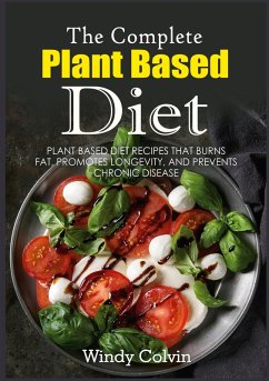 The Complete Plant Based Diet (eBook, ePUB)
