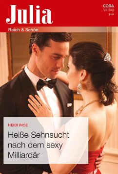 Heiße Sehnsucht nach dem sexy Milliardär (eBook, ePUB) - Rice, Heidi