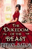 The Dukedom of the Beast (eBook, ePUB)