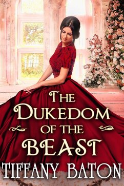 The Dukedom of the Beast (eBook, ePUB) - Baton, Tiffany