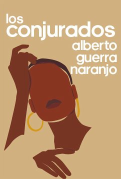 Los conjurados (eBook, ePUB) - Guerra Naranjo, Alberto