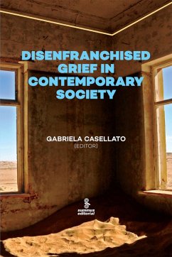 Disenfranchised grief in contemporary society (eBook, ePUB) - Casellato, Gabriela