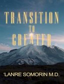 Transition to Greater (eBook, ePUB)