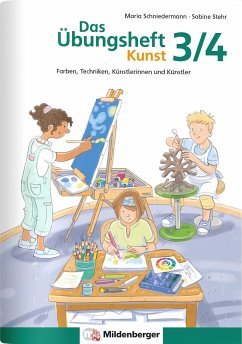 Das Übungsheft Kunst 3/4 - Stehr, Sabine;Schniedermann, Maria