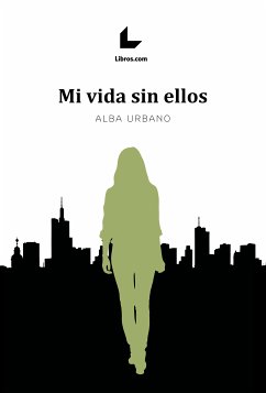 Mi vida sin ellos (eBook, ePUB) - Urbano Cordobés, Alba