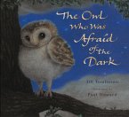 The Owl Who Was Afraid of the Dark (eBook, ePUB)