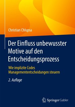 Der Einfluss unbewusster Motive auf den Entscheidungsprozess - Chlupsa, Christian