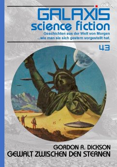 GALAXIS SCIENCE FICTION, Band 43: GEWALT ZWISCHEN DEN STERNEN (eBook, ePUB) - R. Dickson, Gordon