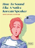 How To Sound Like a Native Korean Speaker