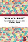 Toying with Childhood (eBook, ePUB)