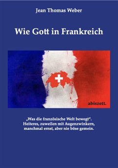 Wie Gott in Frankreich (eBook, ePUB)
