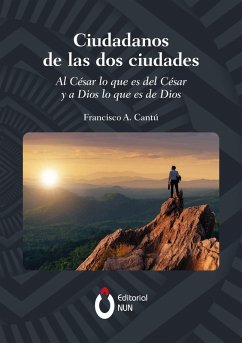 Ciudadanos de las dos ciudades (eBook, ePUB) - Cantú Quintanilla, Francisco Alberto