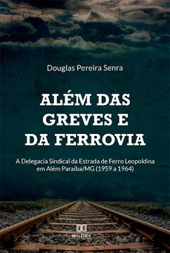 Cover Além das greves e da ferrovia (eBook, ePUB)