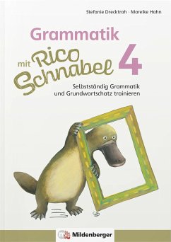 Grammatik mit Rico Schnabel, Klasse 4 - Drecktrah, Stefanie;Hahn, Mareike