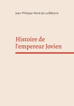 Histoire de l'empereur Jovien - de La Bléterie, Jean-Philippe-René