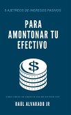 5 Ajetreos De Ingresos Pasivos Para Amontonar Tu Efectivo (eBook, ePUB)