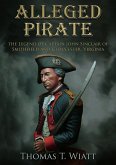 Alleged Pirate, The Legend of Captain John Sinclair of Smithfield and Gloucester, Virginia (eBook, ePUB)