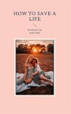 How to Save a Life (eBook, ePUB)