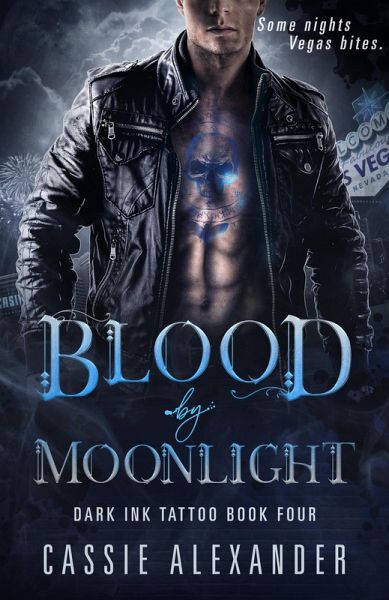 Blood by Moonlight (Dark Ink Tattoo, #4) (eBook, ePUB) Blood by Moonlight (Dark Ink Tattoo, #4) (eBook, ePUB)